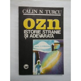 O.Z.N. ISTORIE STRANIE SI ADEVARATA  -  CALIN N. TURCU